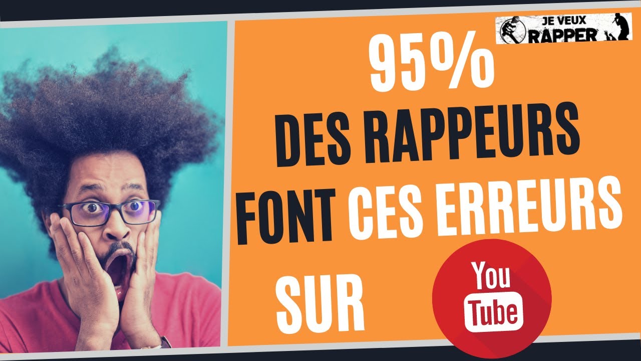 Comment Promouvoir Son Rap Sur YouTube [7 Erreurs &Agrave; Ne Surtout Pas Faire]