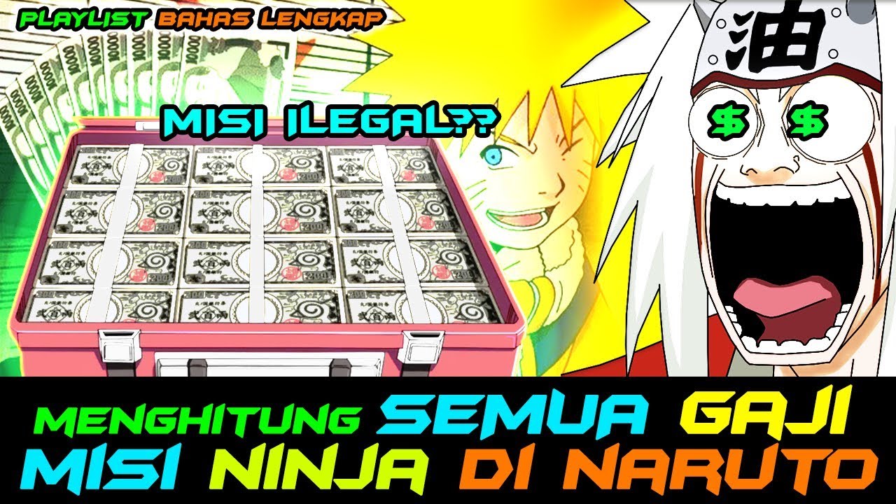 MENGUNGKAP GAJI TIAP MISI DI DUNIA NARUTO & BERAPA GAJI HOKAGE