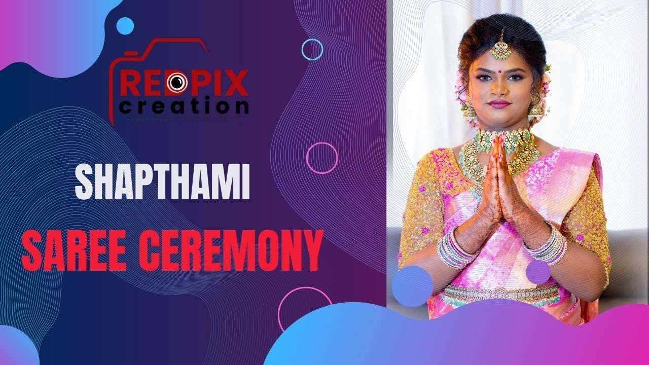 SHAPTHAMI| SAREE CEREMONY | HIGHLIGHTS | REDPIX CREATION |07886870888 | ARSHANKER |UNITED KINGDOM