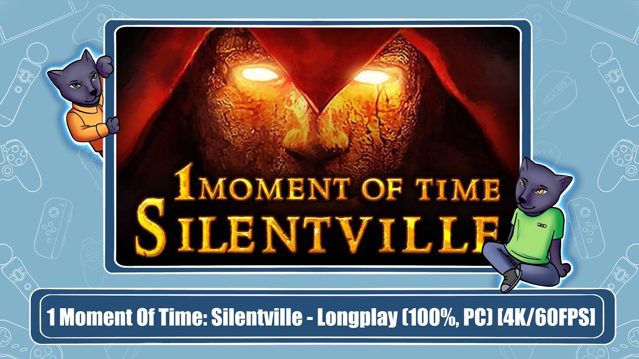 1 Moment Of Time: Silentville - Longplay (100%, PC) [4K/60FPS]