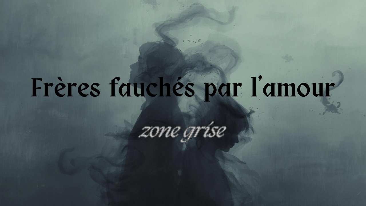 Frères fauchés par l’amour | Audio officiel , ZONE GRISE (Unité Rouge)