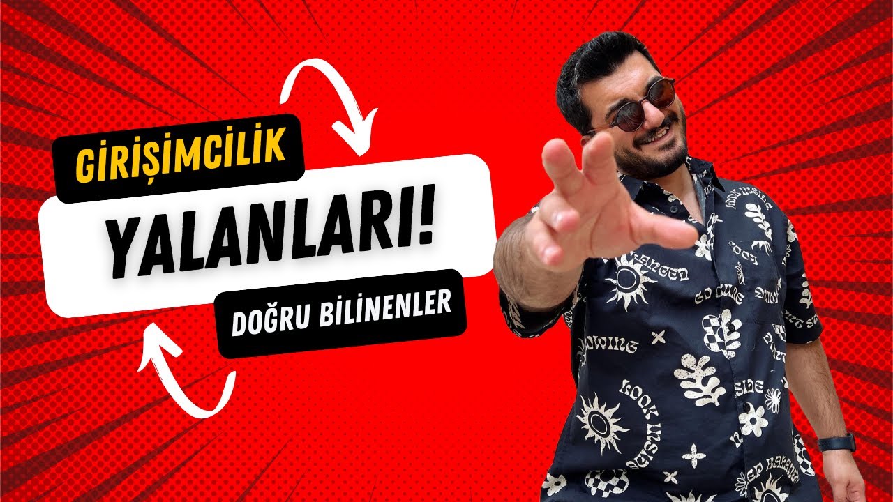 Olmazsa Olmaz Kabul Edilen 5 Düşünceyi Çürütüyorum! (Girişimcilik)