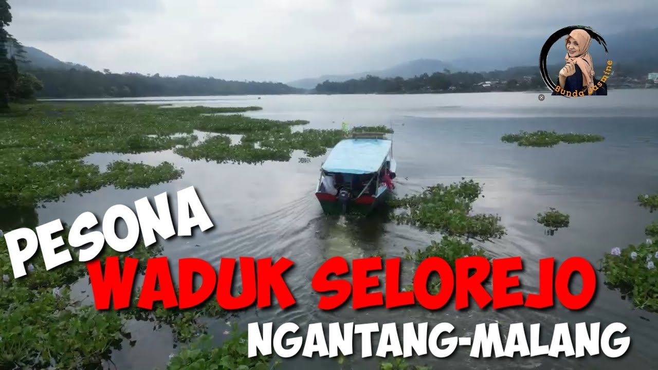 PESONA WADUK SELOREJO MALANG
