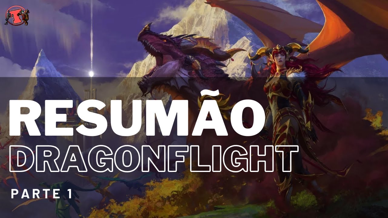 RESUMÃO DRAGONFLIGHT - PARTE 1