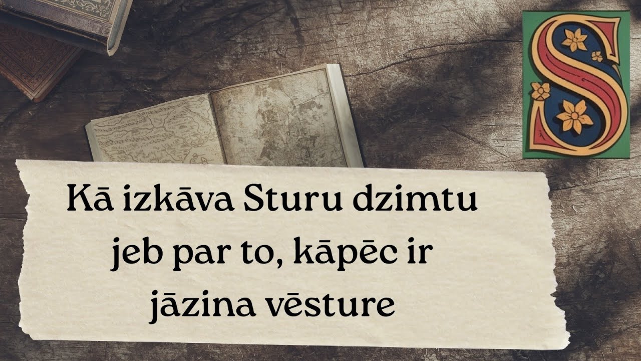 Kā izkāva Sturu dzimtu jeb kāpēc ir jāzina vēsture
