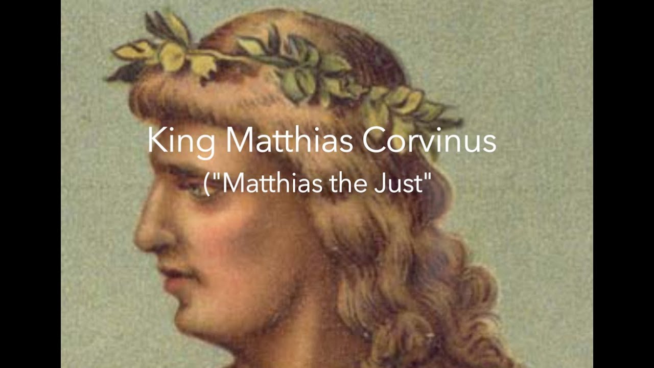 King Matthias Hunyadi, 