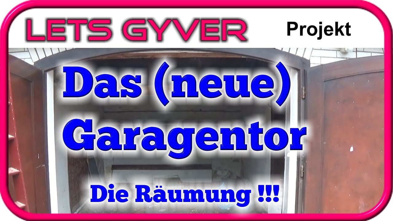 Der Gyver und sein (neues) Garagentor.