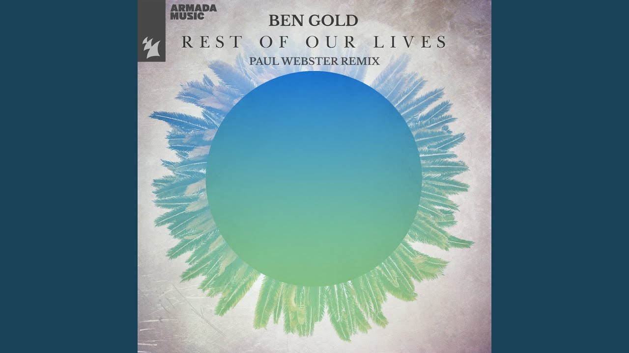 Rest Of Our Lives (Paul Webster Extended Remix)