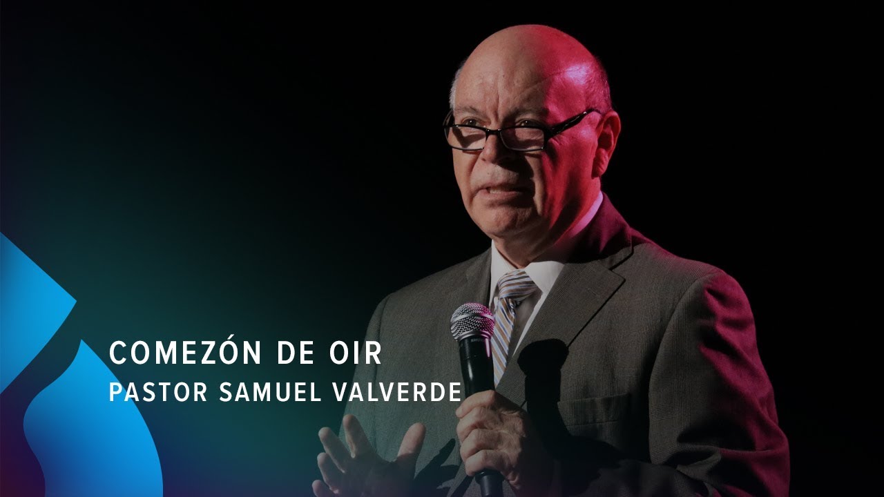 Comezón de oir - Pastor Samuel Valverde