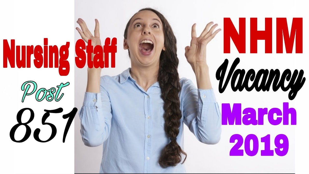 New NHM Staff Nurse Vacancy | Staff Nurse Vacancy 2019 | Nursing Recruitment 2019 | Nursing Trends