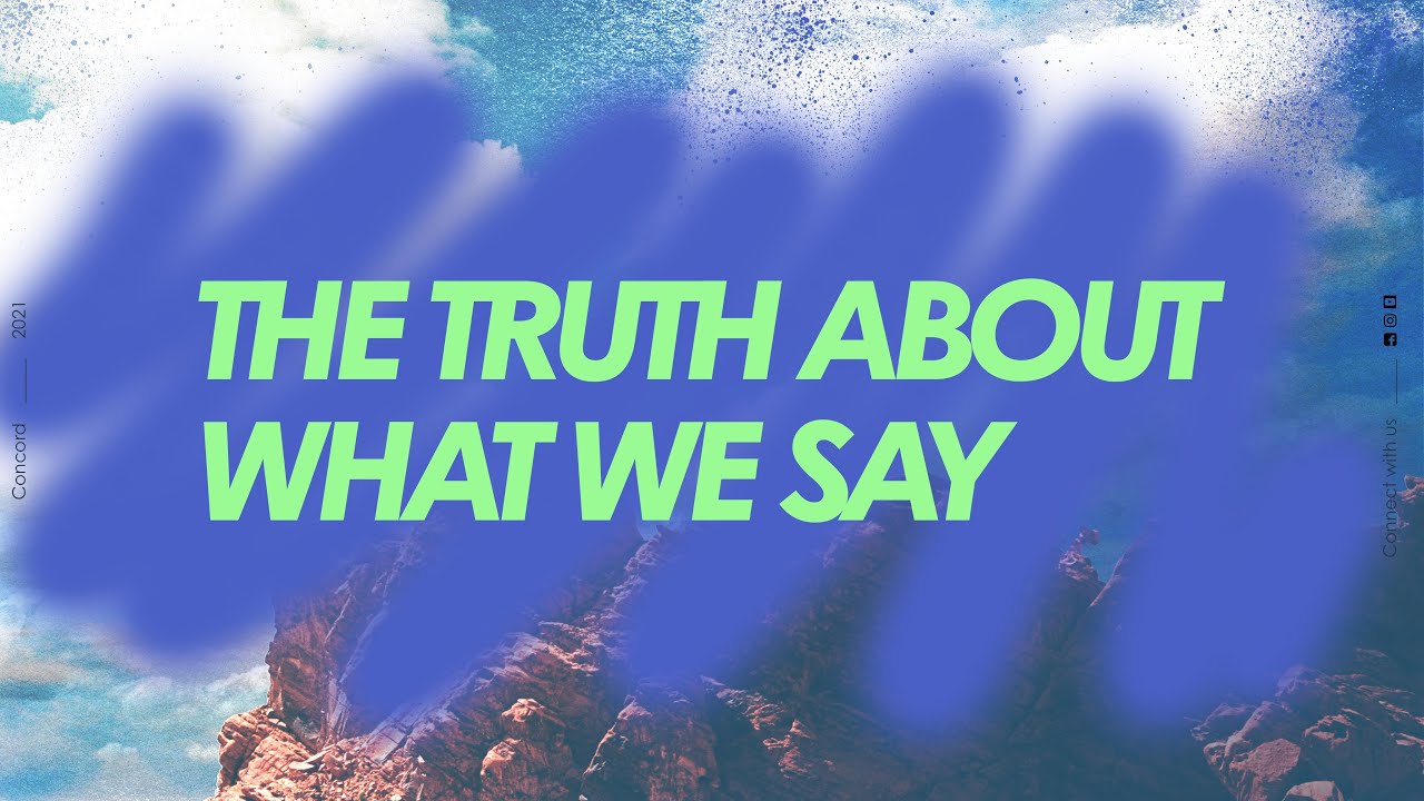 The Truth About What We Say