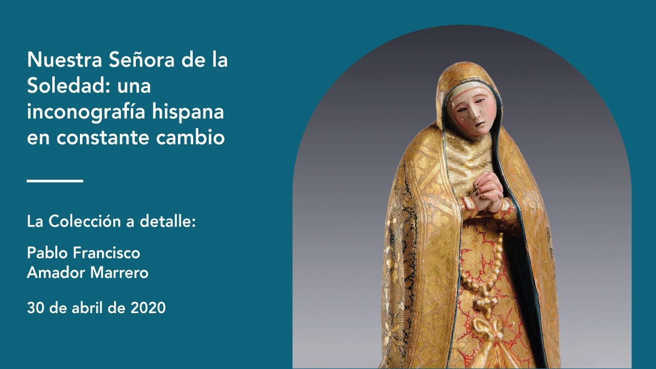 Nuestra Señora de la Soledad: una iconografía hispana en constante cambio