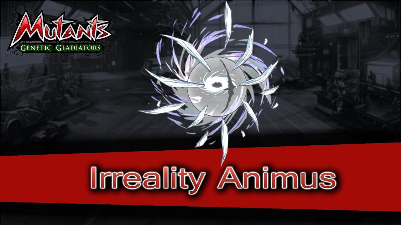 Irreality Animus Spotlight | Mutants: Genetic Gladiators