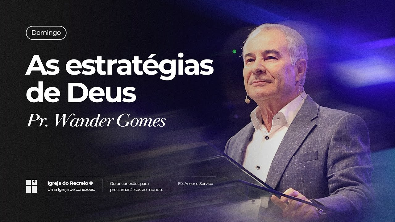 AS ESTRATÉGIAS DE DEUS | Pr. Wander Gomes