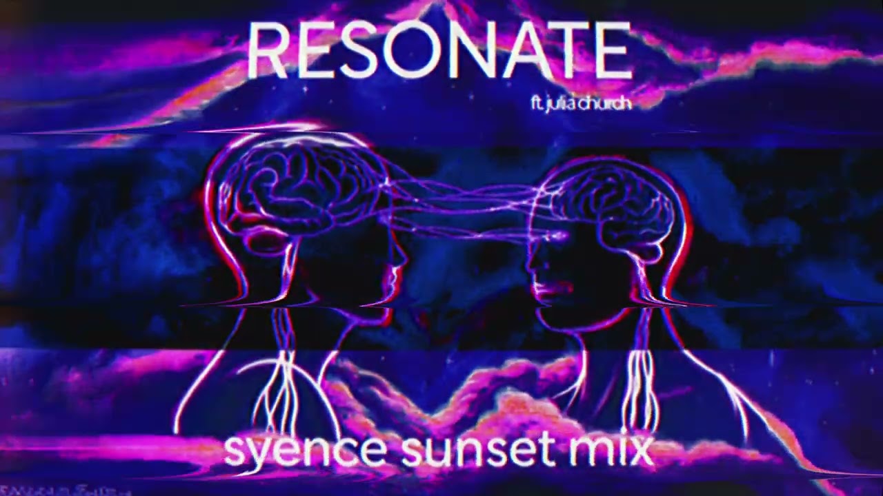 John Summit, Kaskade - Resonate (ft. Julia Church) [syence sunset mix]