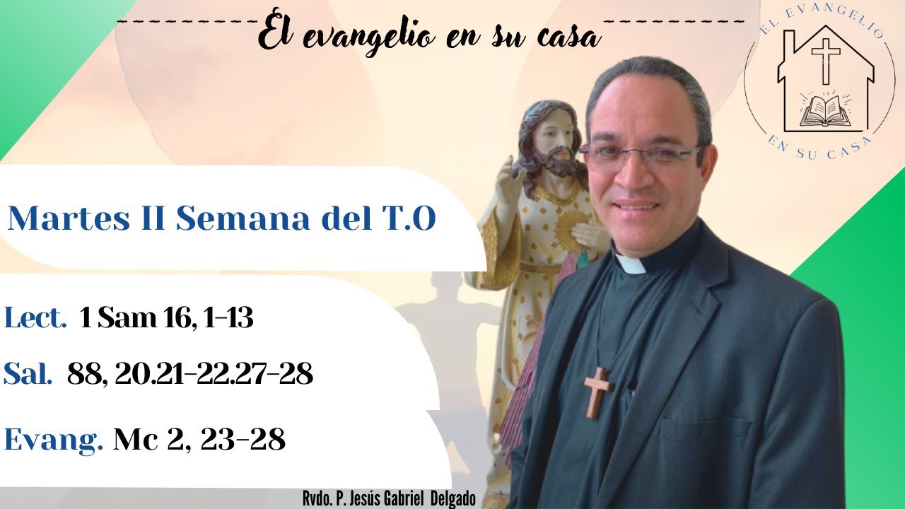 El Evangelio en su Casa. “El sábado se hizo para el hombre”