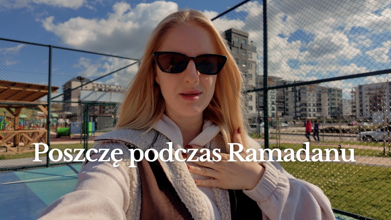 POSZCZĘ JAK MUZUŁMANIE ALE... I Ramadan VLOG