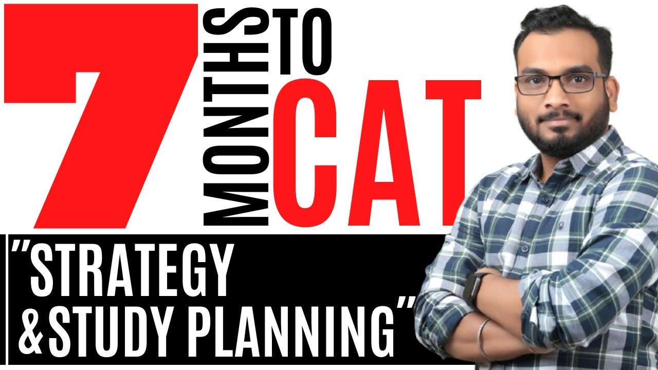 7 Months to CAT 2021 Strategy & Study Plan | How to Study as Per New Pattern | Target Setting