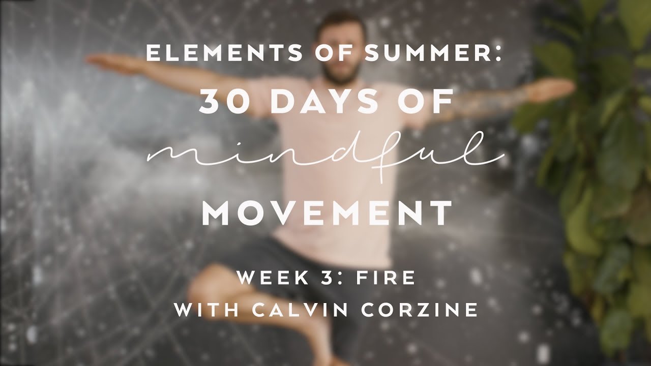 Power Yoga Flow with Calvin Corzine - Elements of Summer: 30 Days of Mindful Movement