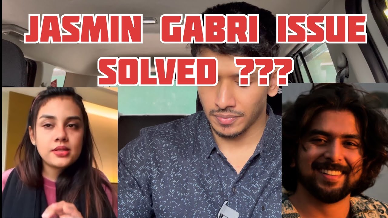 JASMIN GABRI ISSUE SOLVED??? | JASMINE JAFFAR | GABRI JOSE | breakup issue update.