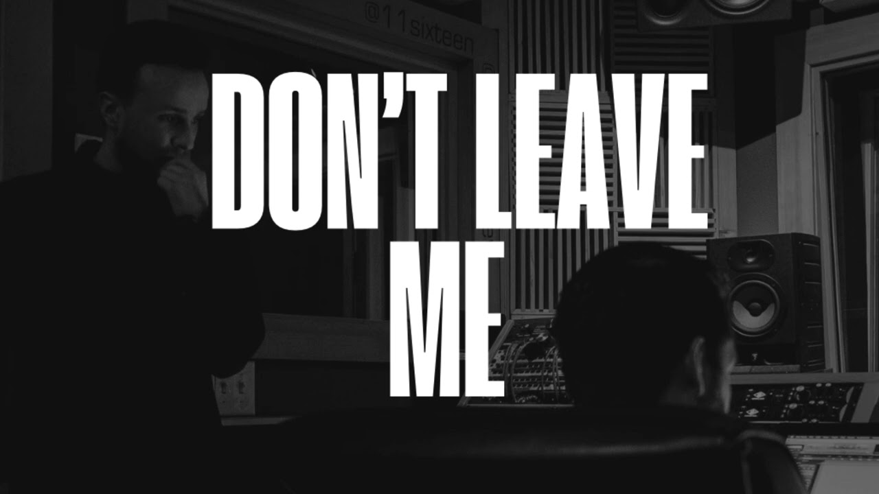 Don’t Leave Me by Taylor Dekle