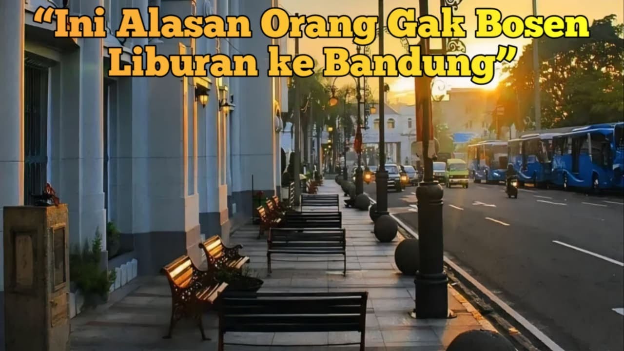 Jalan-Jalan di Kota Bandung | Suasana Kota Kembang yang Selalu Bikin Rindu