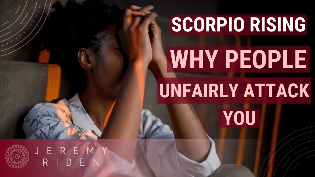 Scorpio Rising/Ascendant ♏️.  Why People Unfairly Attack You !