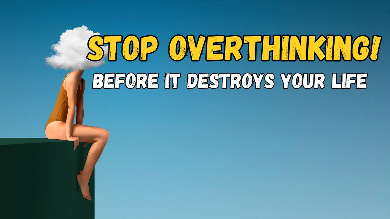 How To Stop Overthinking Before It Kills You - ft. My Curious Mind