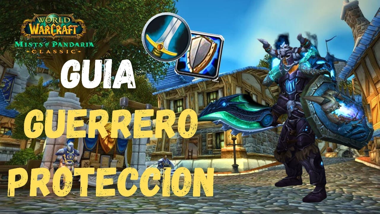 Guía Basica del Guerrero Protección WoW MoP Classic - Mists of Pandaria Classic | BLACKANDWHITE