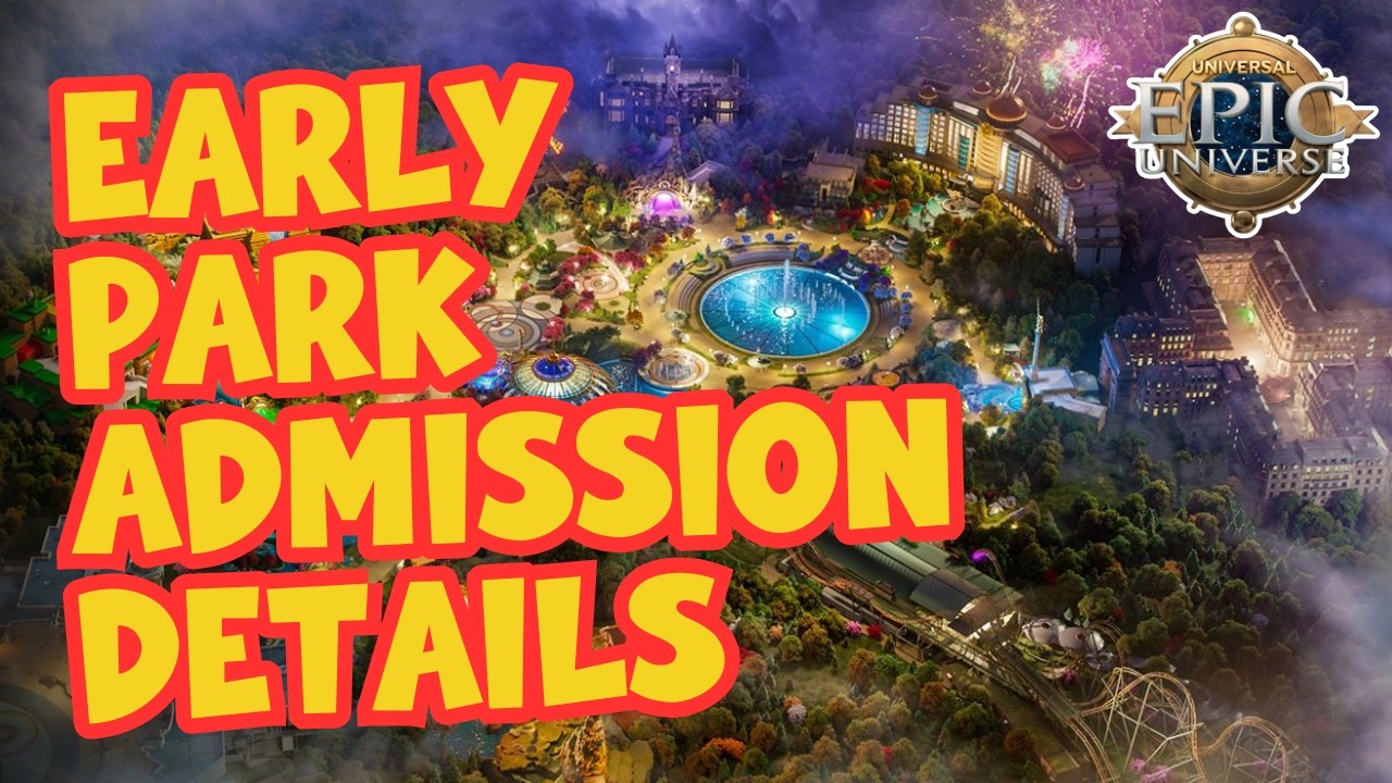Epic Universe Early Park Admission Details Revealed | Epic Universe Update