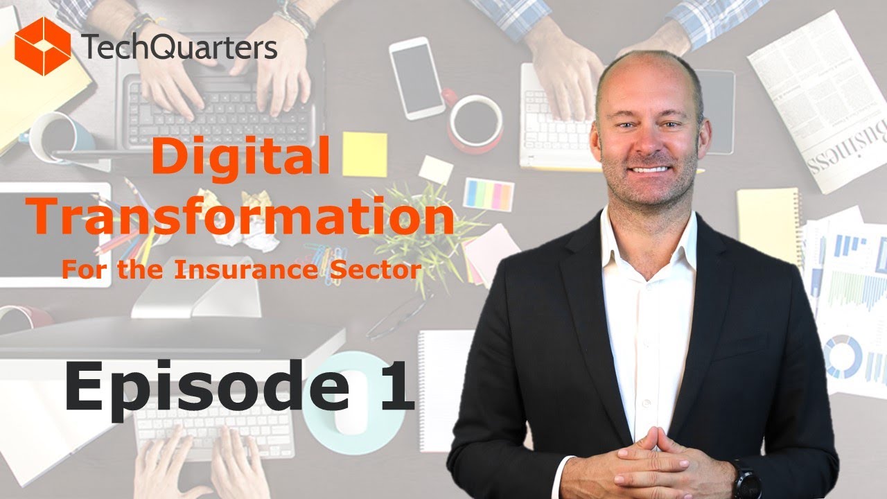 Digital Transformation in the Insurance Sector - Episode 1