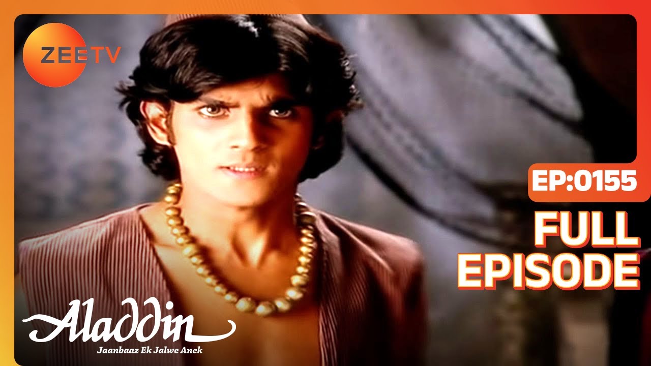 EP 155Aladdin Jaanbaaz Ek Jalwe Anek - Индийское телешоу хинди - Же ТВ