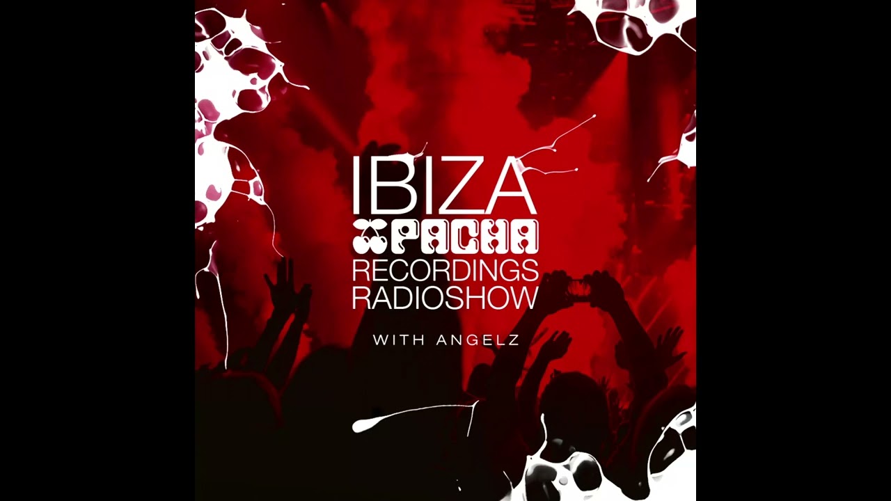 Pacha Recordings Radio Show with AngelZ   Week 50   Pacha Ibiza Dance Anthems Special Show