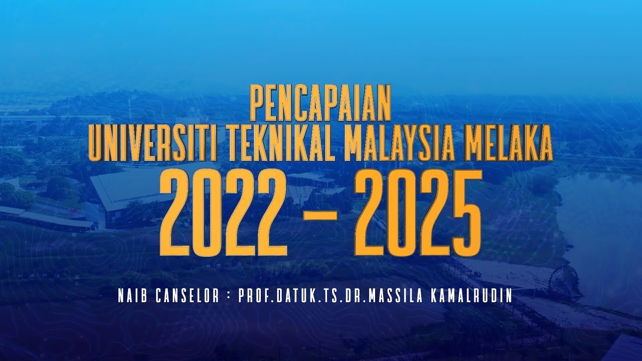 MONTAJ PENCAPAIAN UTeM 2022 - 2025