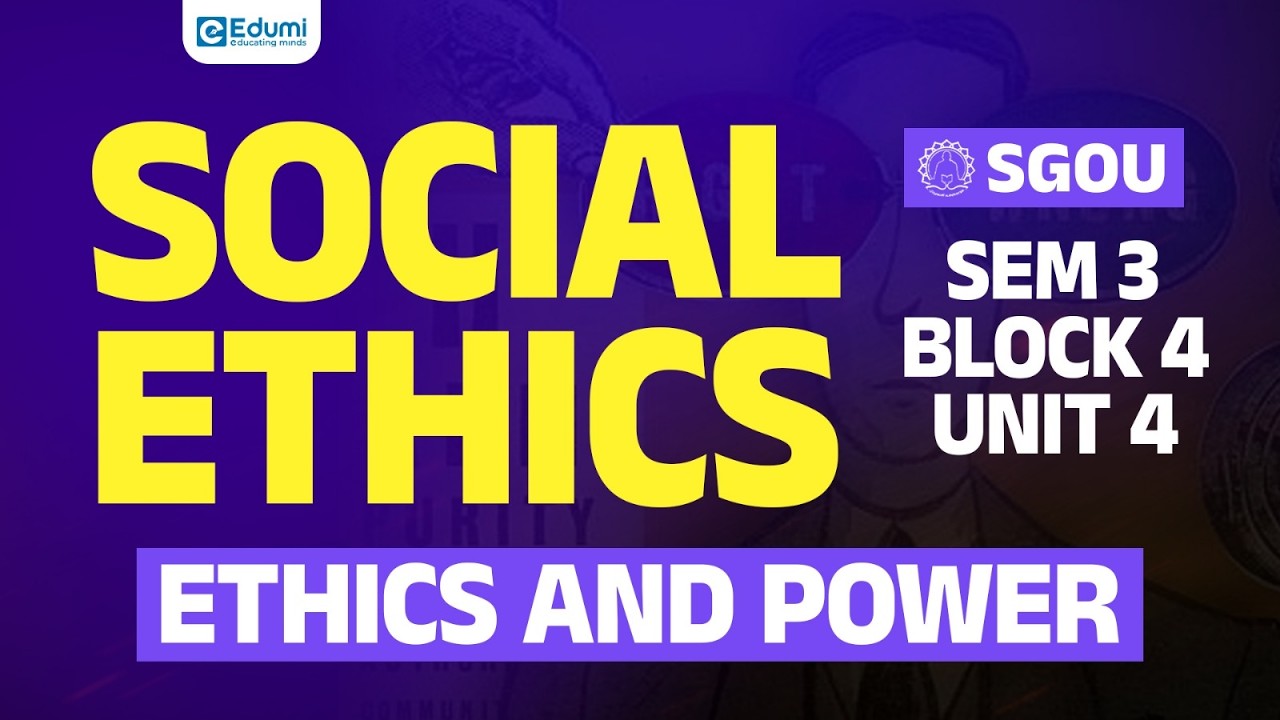 SGOU | SEM 3 | SOCIAL ETHICS | BLOCK 4 | UNIT 4 | ETHICS AND POWER | Edumi Degree #sgou