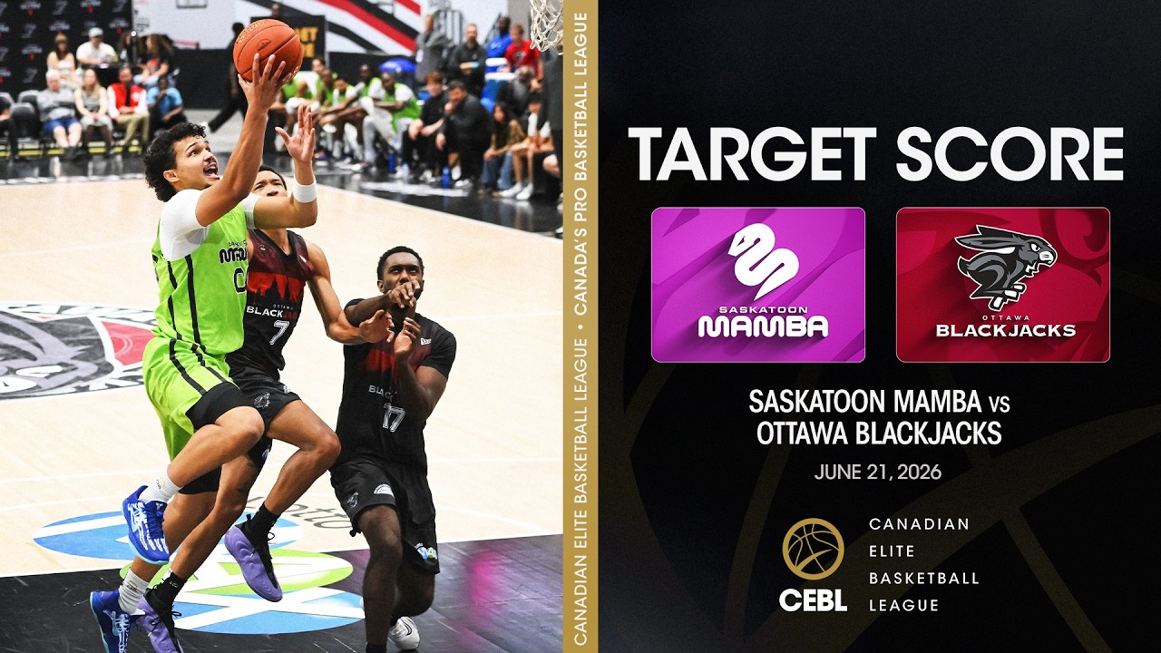 CEBL Target Score | Ottawa BlackJacks против Saskatoon Mamba | 21 июня 2026 г.