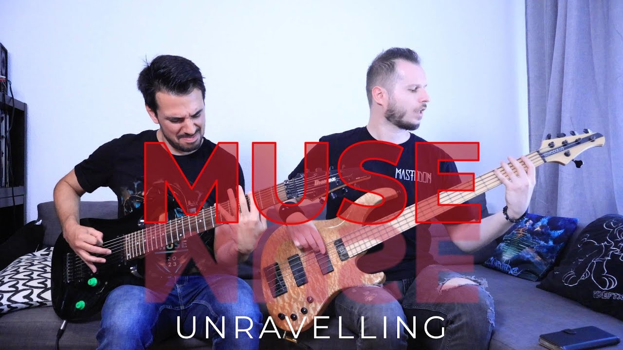 MUSE - Unravelling [GUITAR & BASS COVER]
