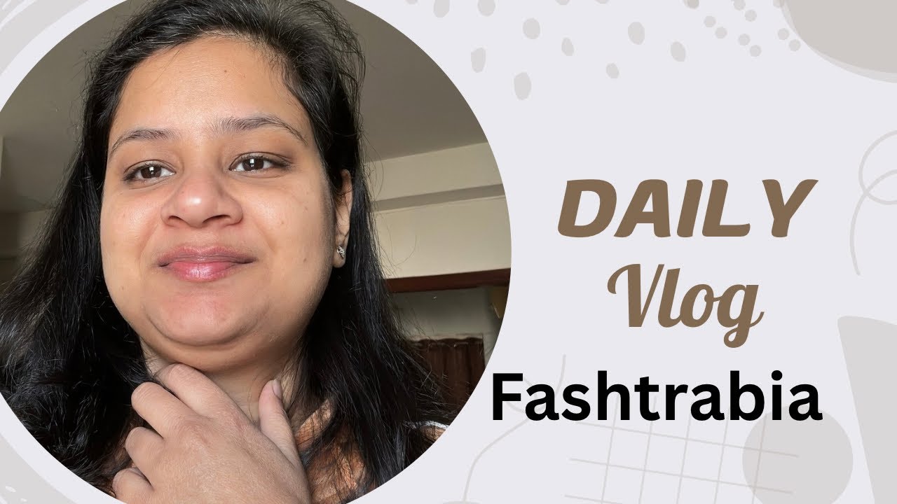 Weekend Vlog| A Day In My Life | Daily Routine | Fashtrabia 