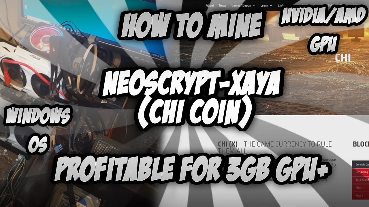 How To GPU Mine Neoscrypt-Xaya | CHI Coin | Profitable For 3GB GPU+ | NVIDIA/AMD | Windows Tutorial