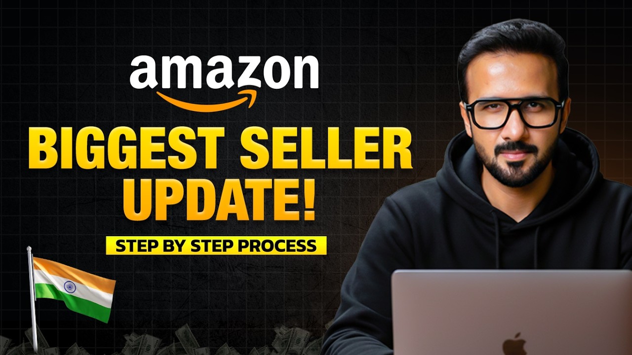 Amazon India&rsquo;s Biggest Seller Update | Step-by-Step Product Listing Tutorial | Ecommerce Business