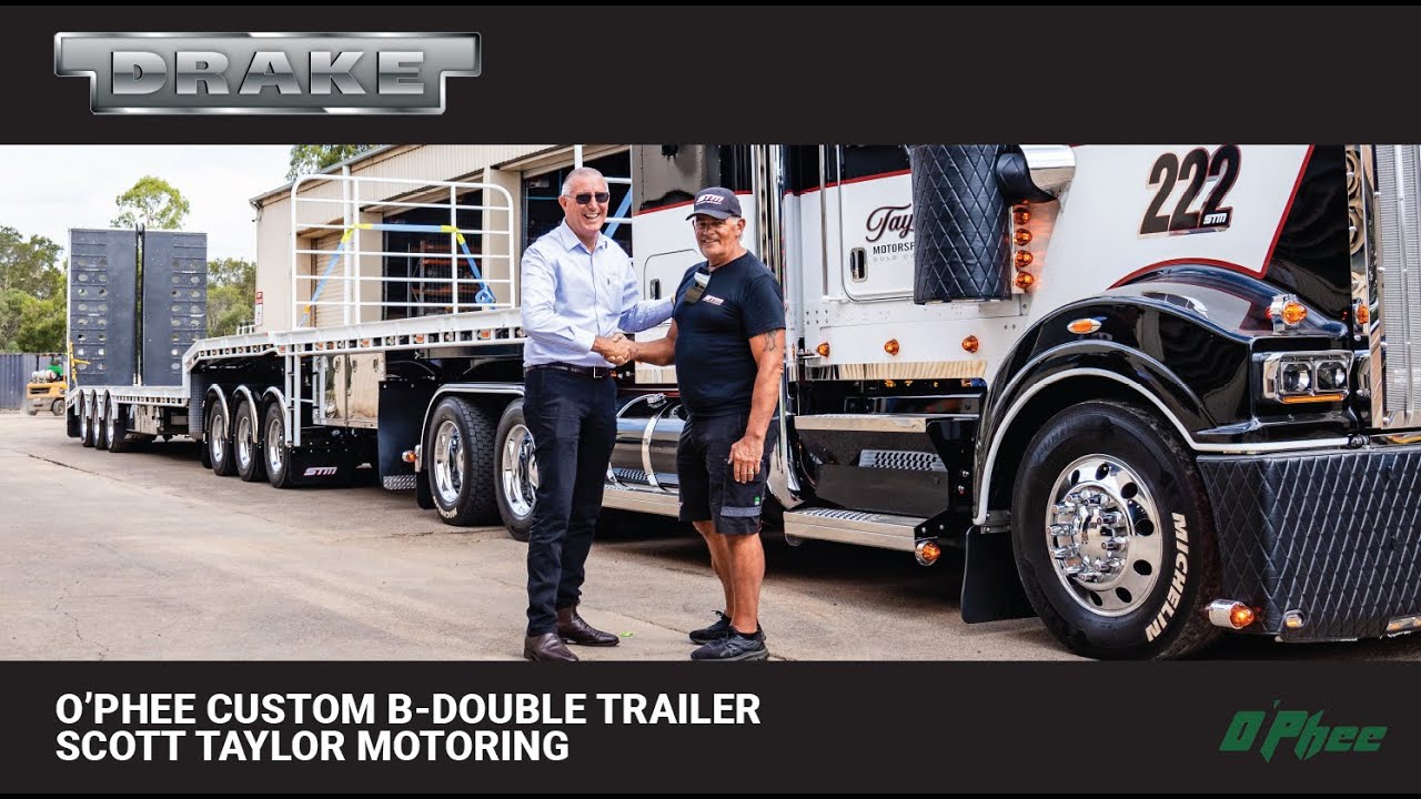 O'Phee Custom B-Double Trailer - Scott Taylor Motoring | The Drake Group
