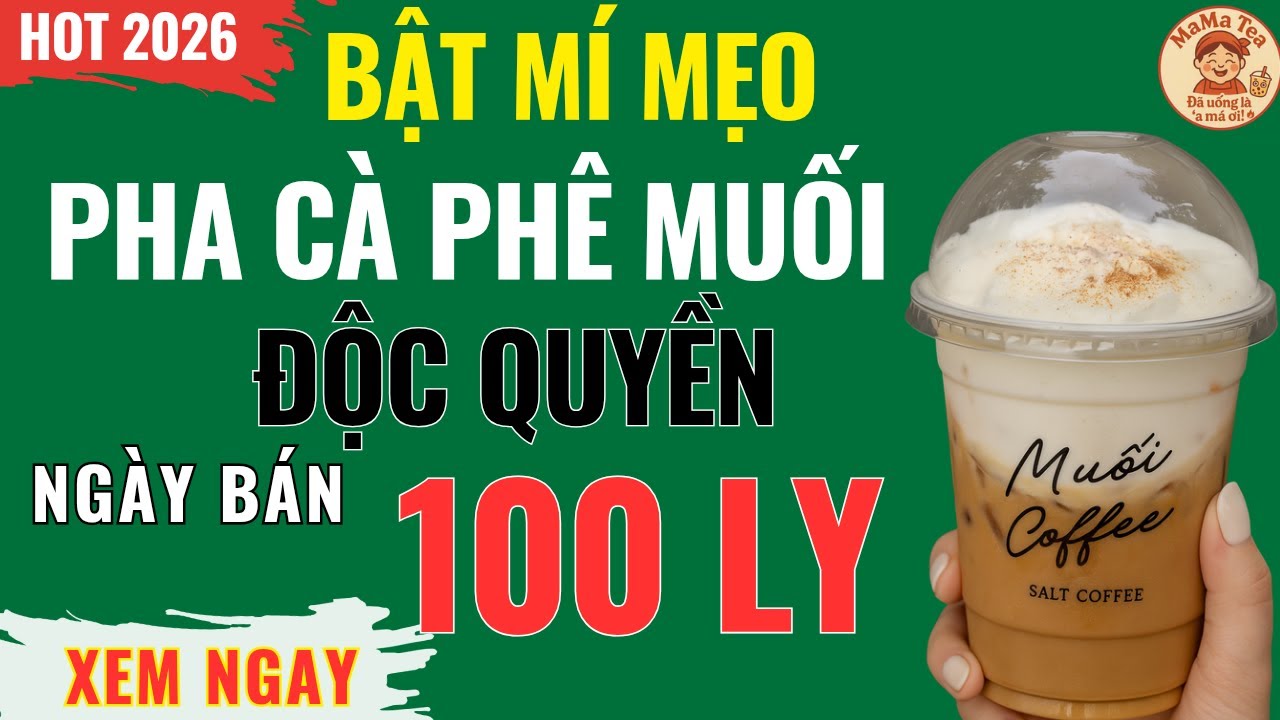 CÀ PHÊ MUỐI | BẬT MÍ CÔNG THỨC PHA CÀ PHÊ MUỐI KINH DOANH ĐỘC QUYỀN | PHA CHẾ ĐỒ UỐNG