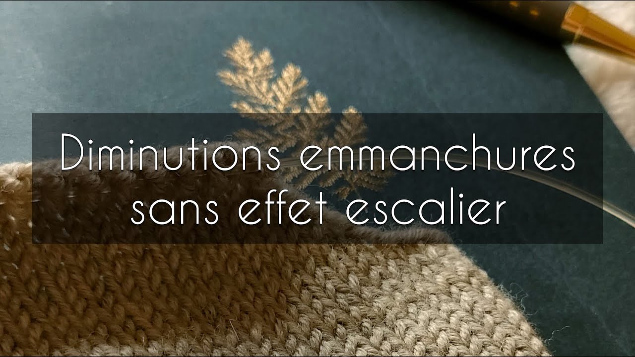 Diminutions pour emmanchures tricot - Sans effet "escalier"