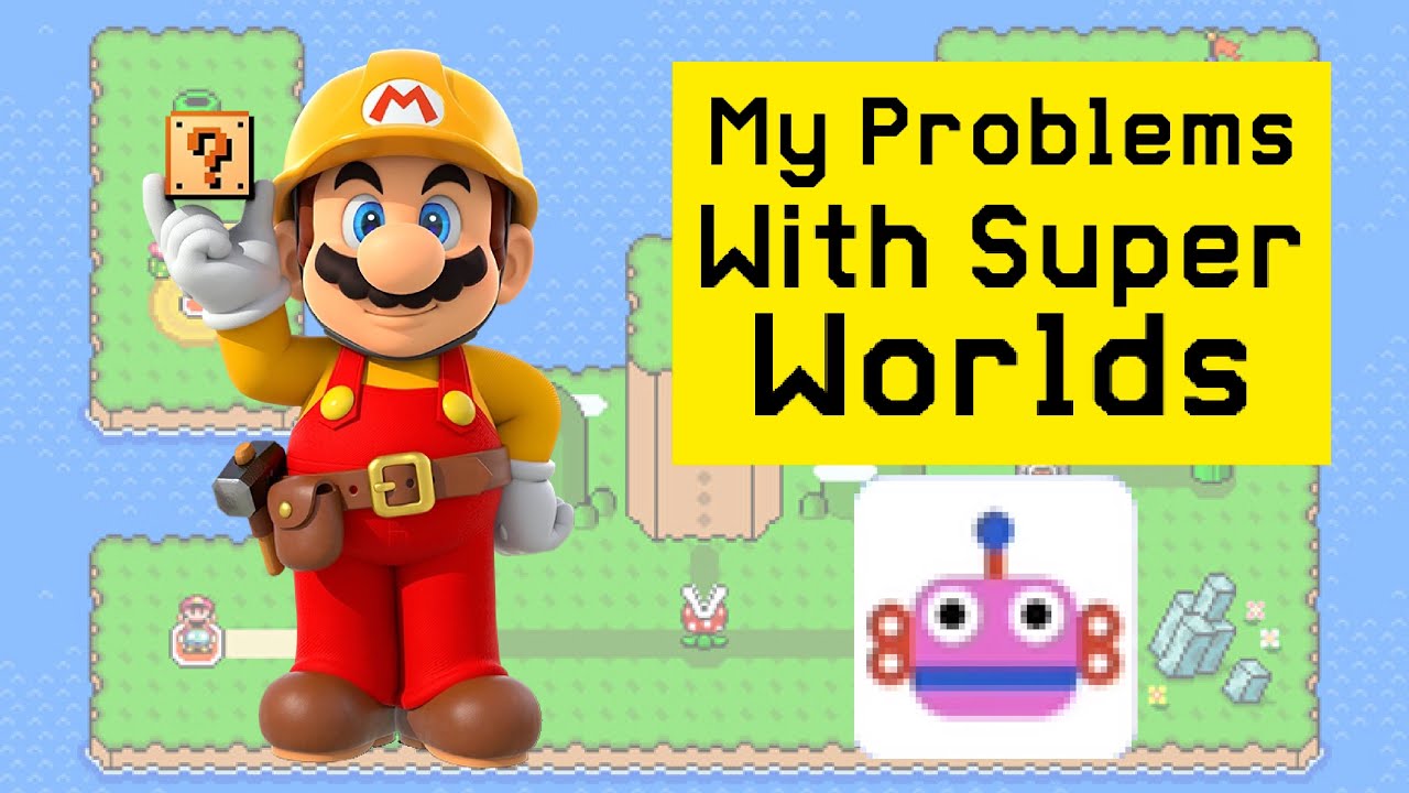 My Problems With Super Worlds In Super Mario Maker 2