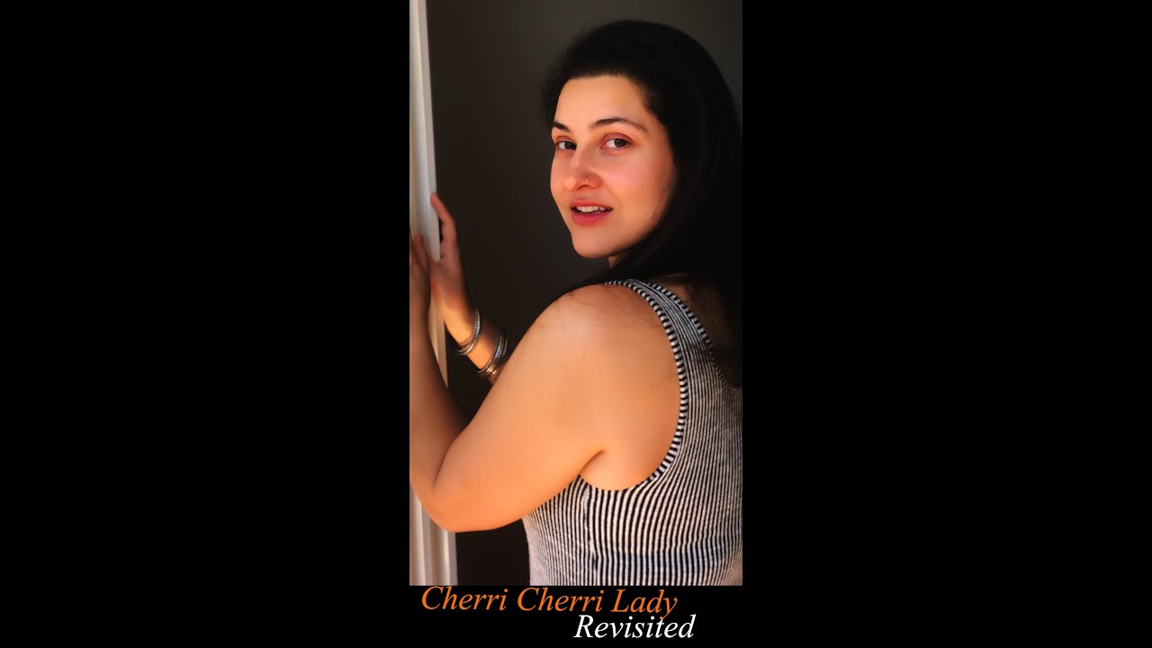 Cherri Cherri Lady Revisited |Cover Song | Dina Lalkaka