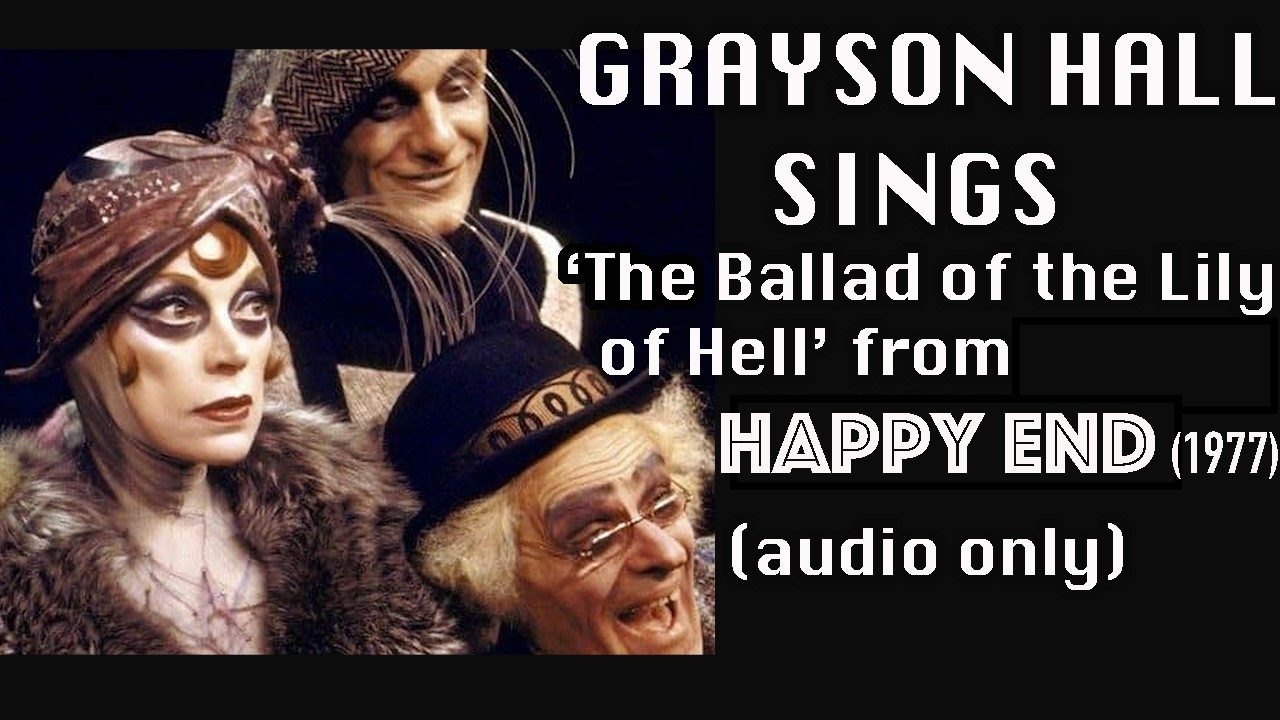 Grayson Hall as the Fly in the musical HAPPY END (1977) singing THE BALLAD OF THE LILY OF HELL