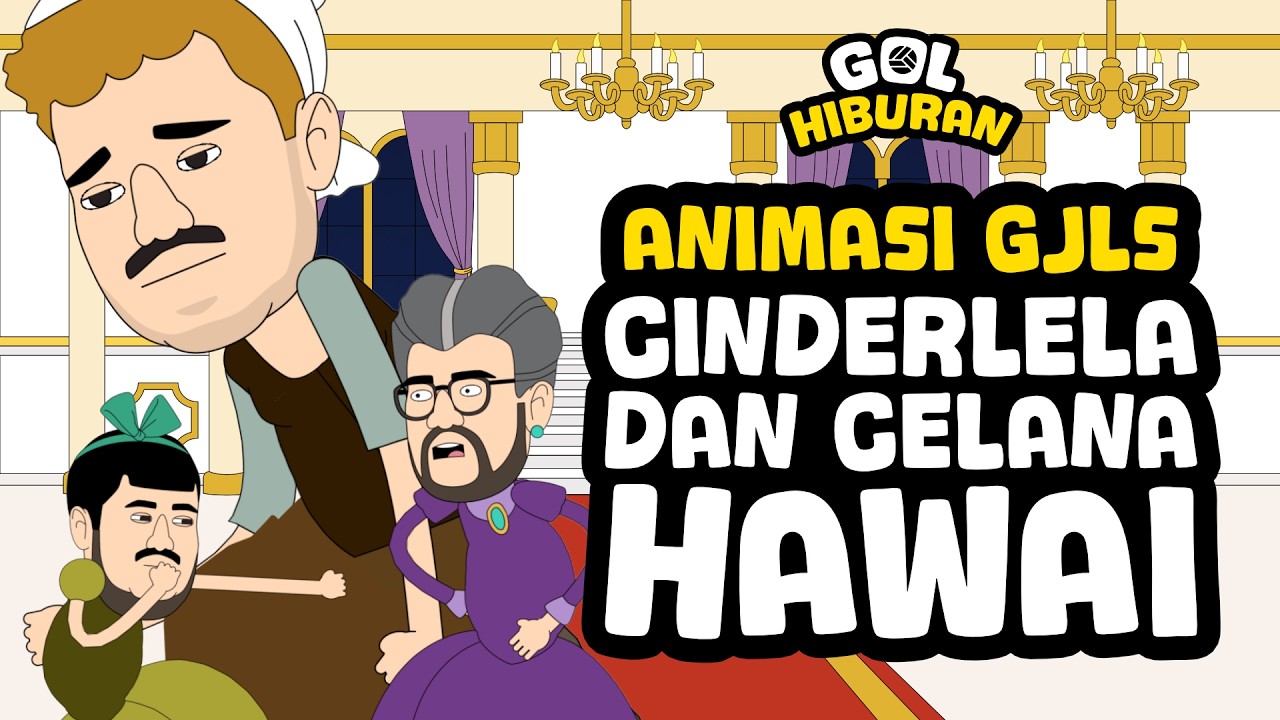 ANIMASI GJLS - CINDERLELA DAN CELANA HAWAI