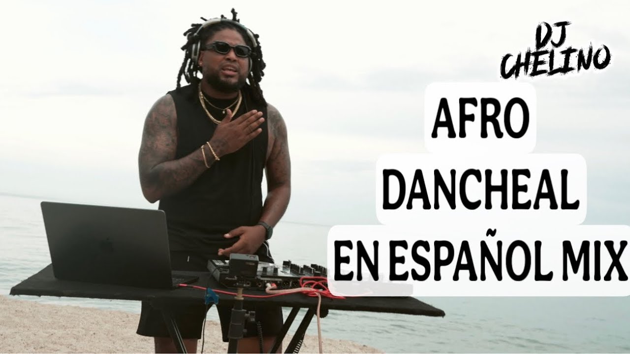 AFRO DANCEHALL EN ESPAÑOL by DJ CHELINO - Beele , Boza , Kapo , Bad Bunny 