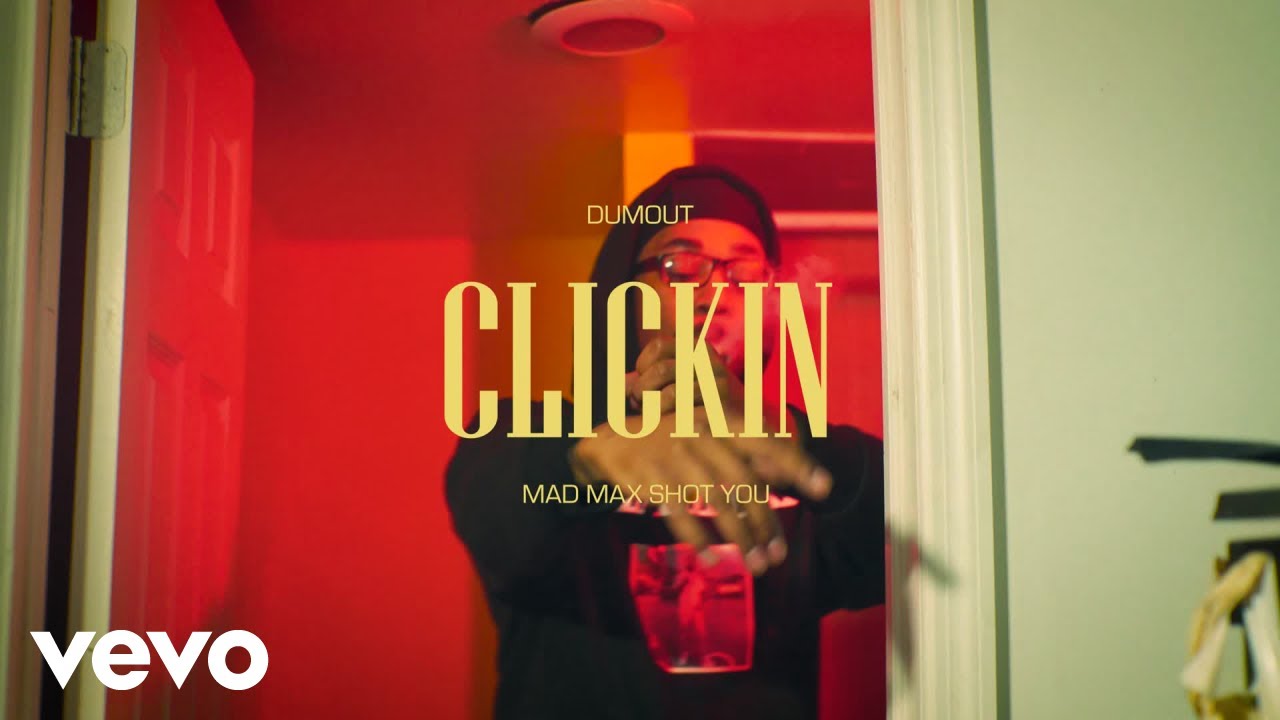 MADMAXSHOTYOU - Clickin - DUMOUT