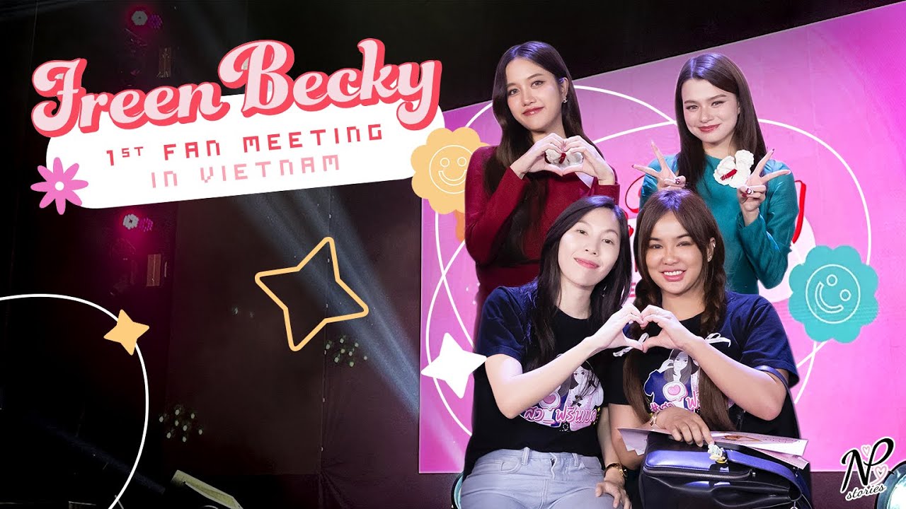 NPStories EP.100 | FreenBecky 1st Fan Meeting in Vietnam